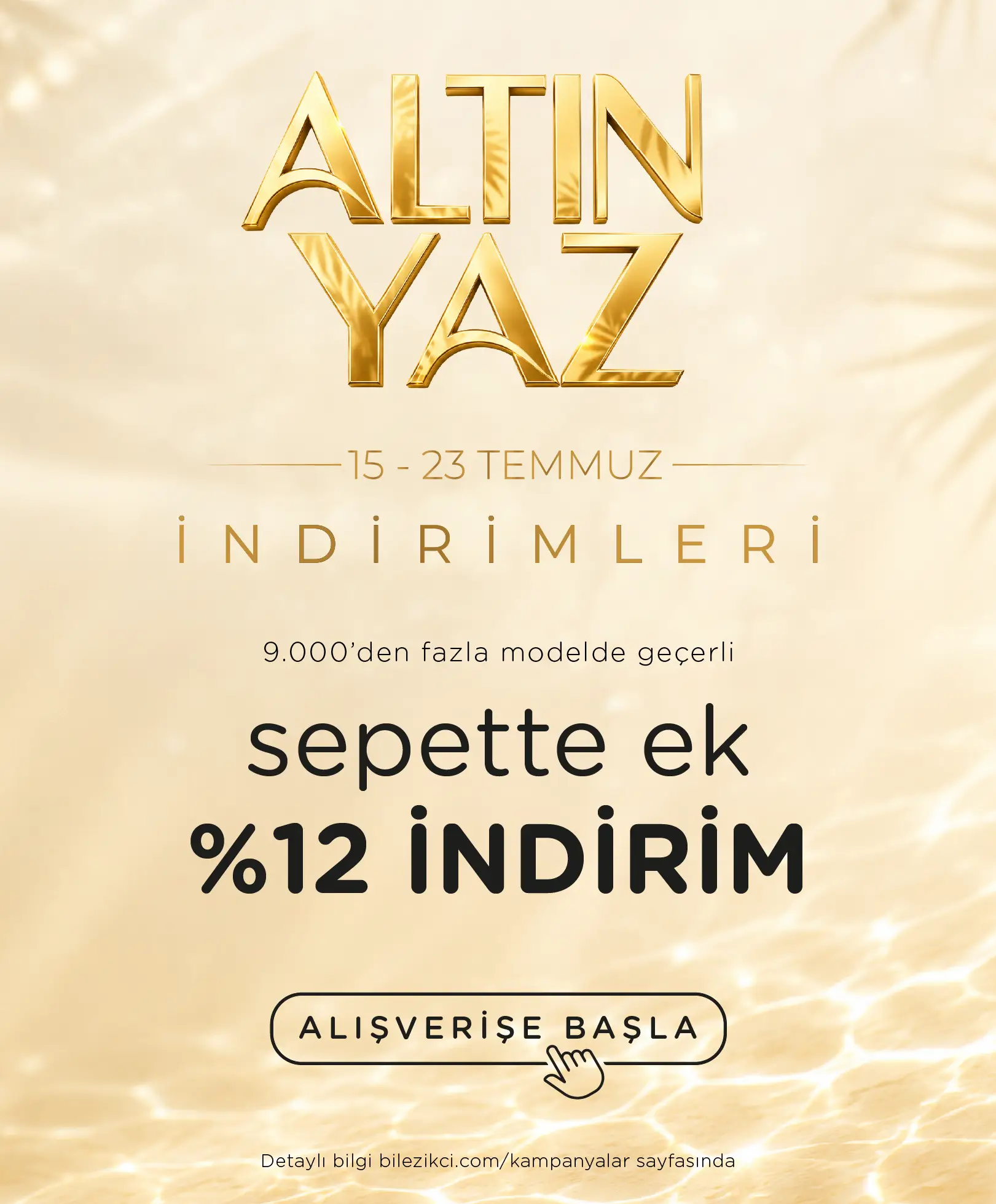 Altın Yaz Fırsatlarına Özel Sepette Ek %12 İndirim